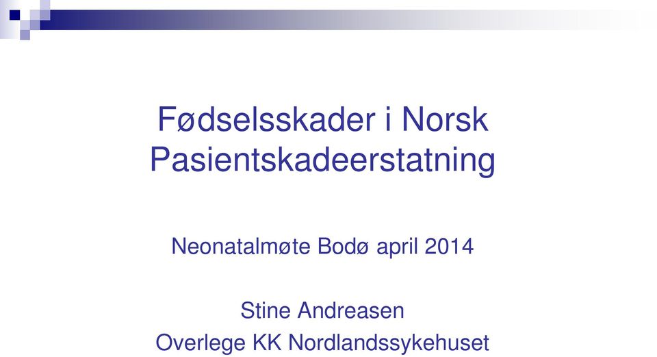 Neonatalmøte Bodø april 2014