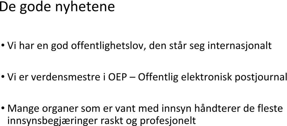 elektronisk postjournal Mange organer som er vant med