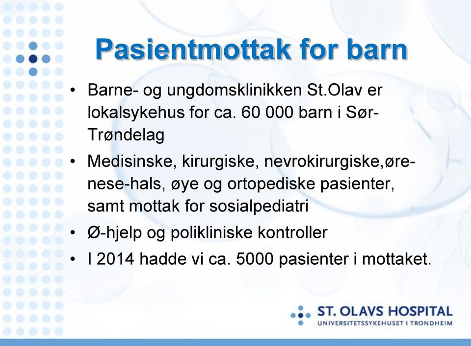 60 000 barn i Sør- Trøndelag Medisinske, kirurgiske,