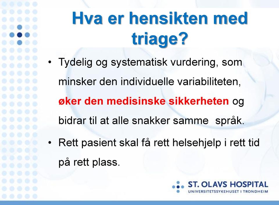 individuelle variabiliteten, øker den medisinske sikkerheten