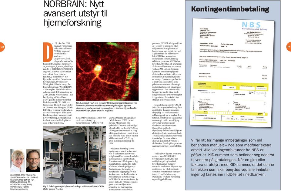 CMBN er sentrert om å gå sammen for å klare store (http://www.forskningsradet.