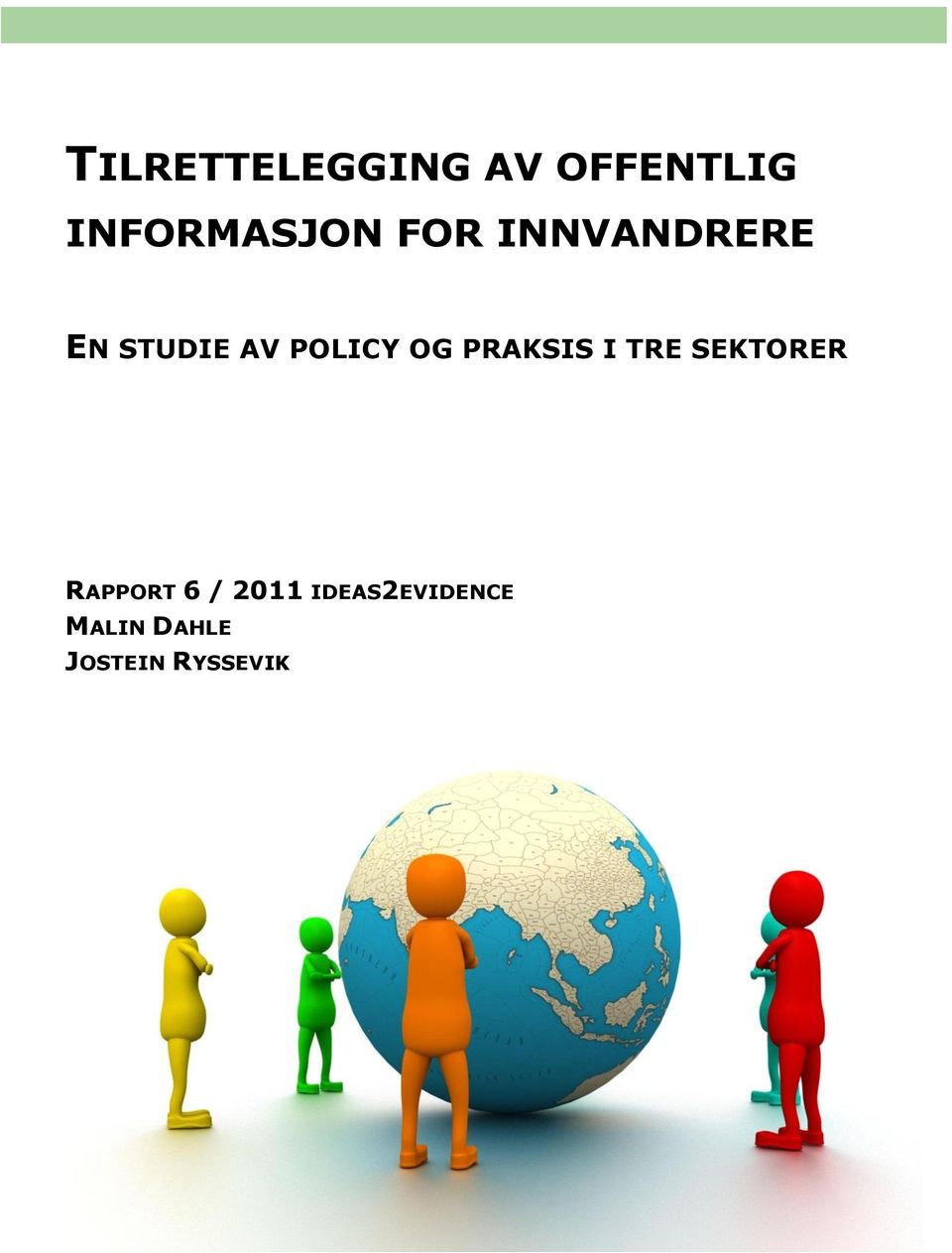 PRAKSIS I TRE SEKTORER RAPPORT 6 / 2011