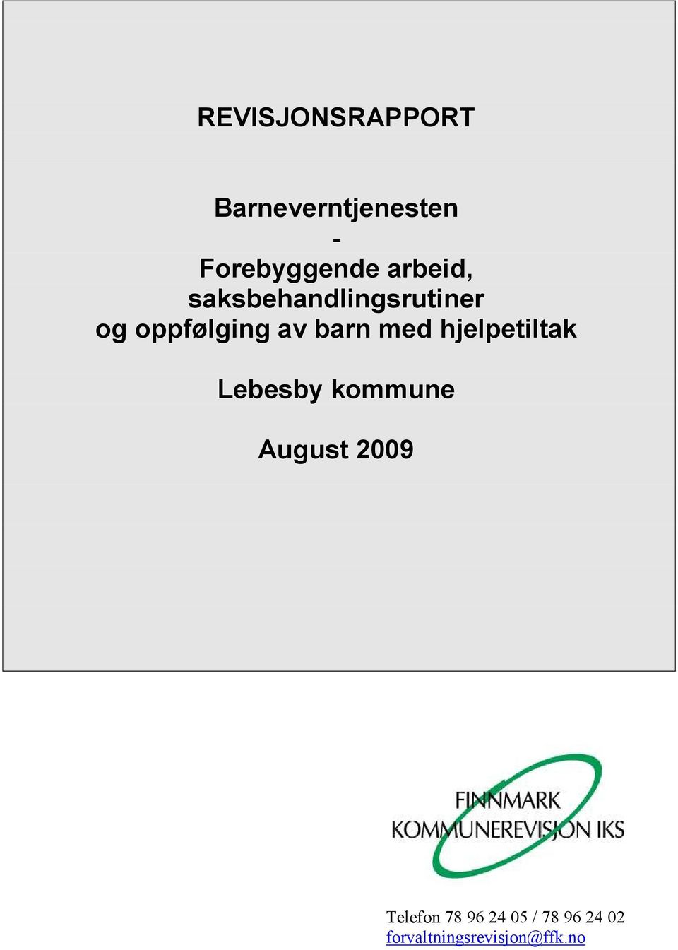 med hjelpetiltak Lebesby kommune August 2009 Telefon