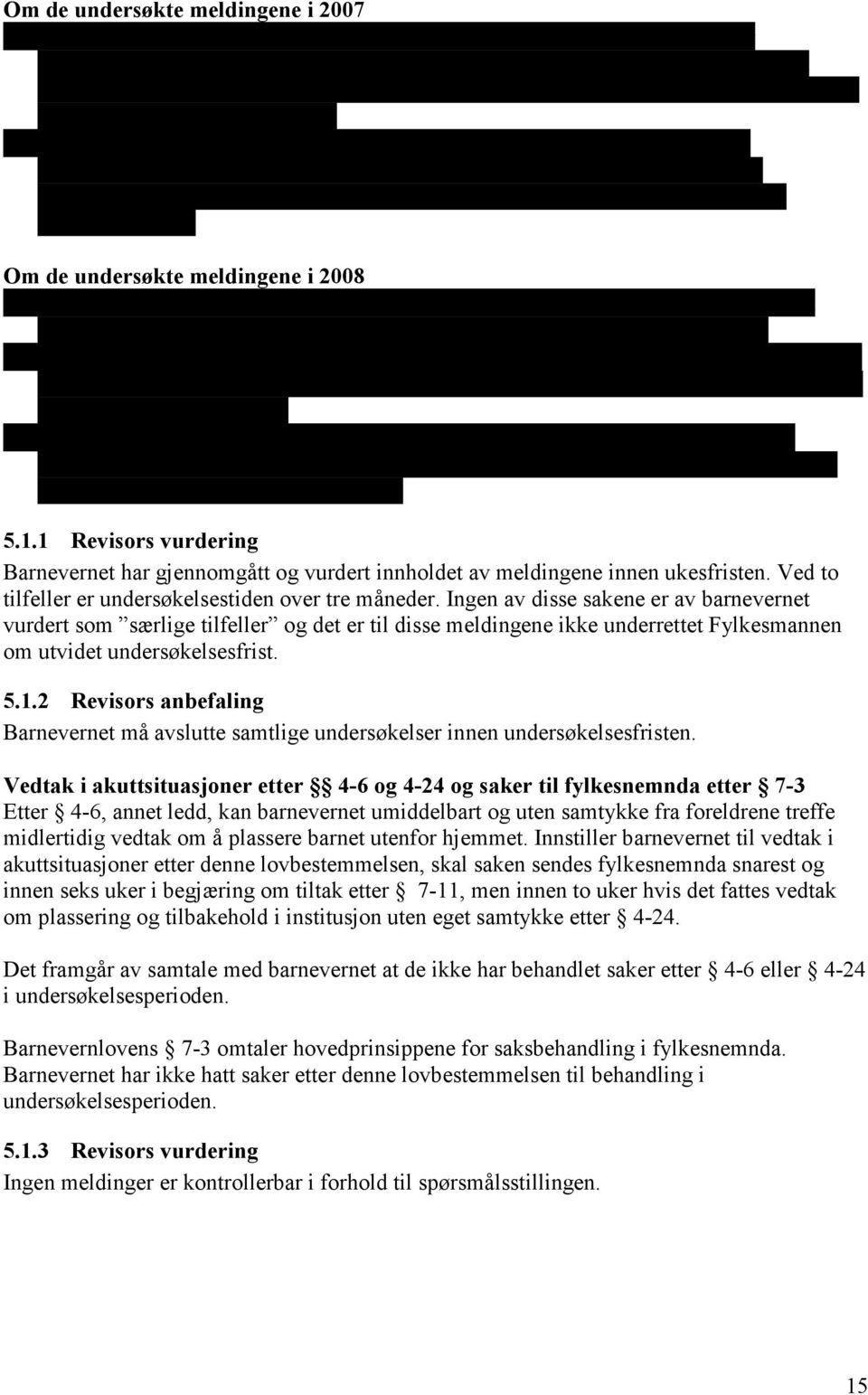 henlagt etter undersøkelse 03.05.2007.