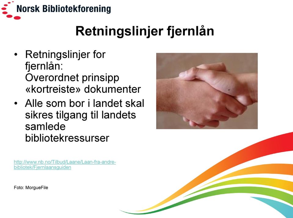 tilgang til landets samlede bibliotekressurser http://www.nb.