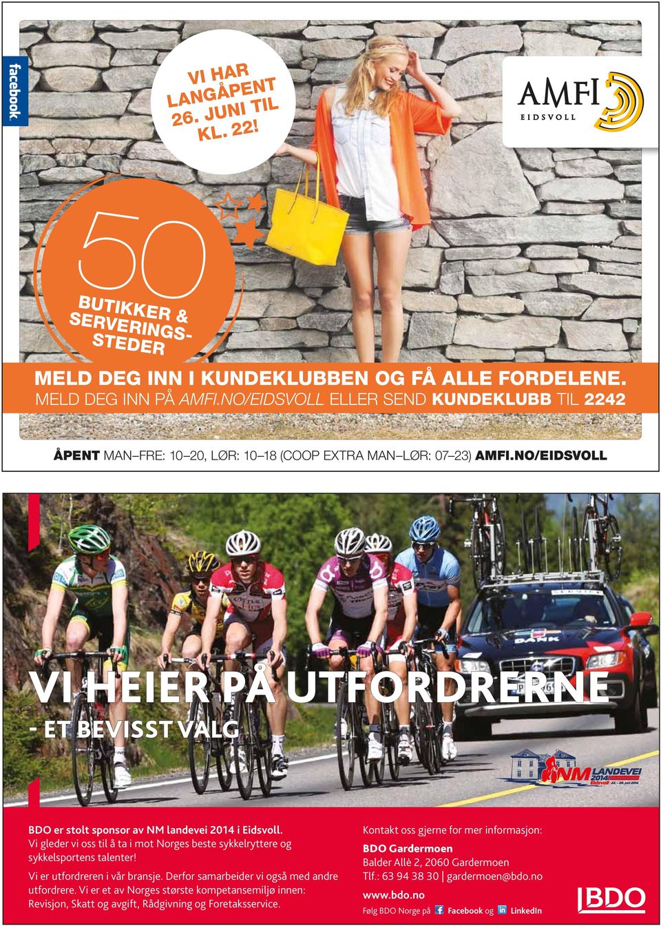 NO/EIDSVOLL Foto: Norges Cykleforbund VI HEIER PÅ UTFORDRERNE - ET BEVISST VALG BDO er stolt sponsor av NM landevei 2014 i Eidsvoll.