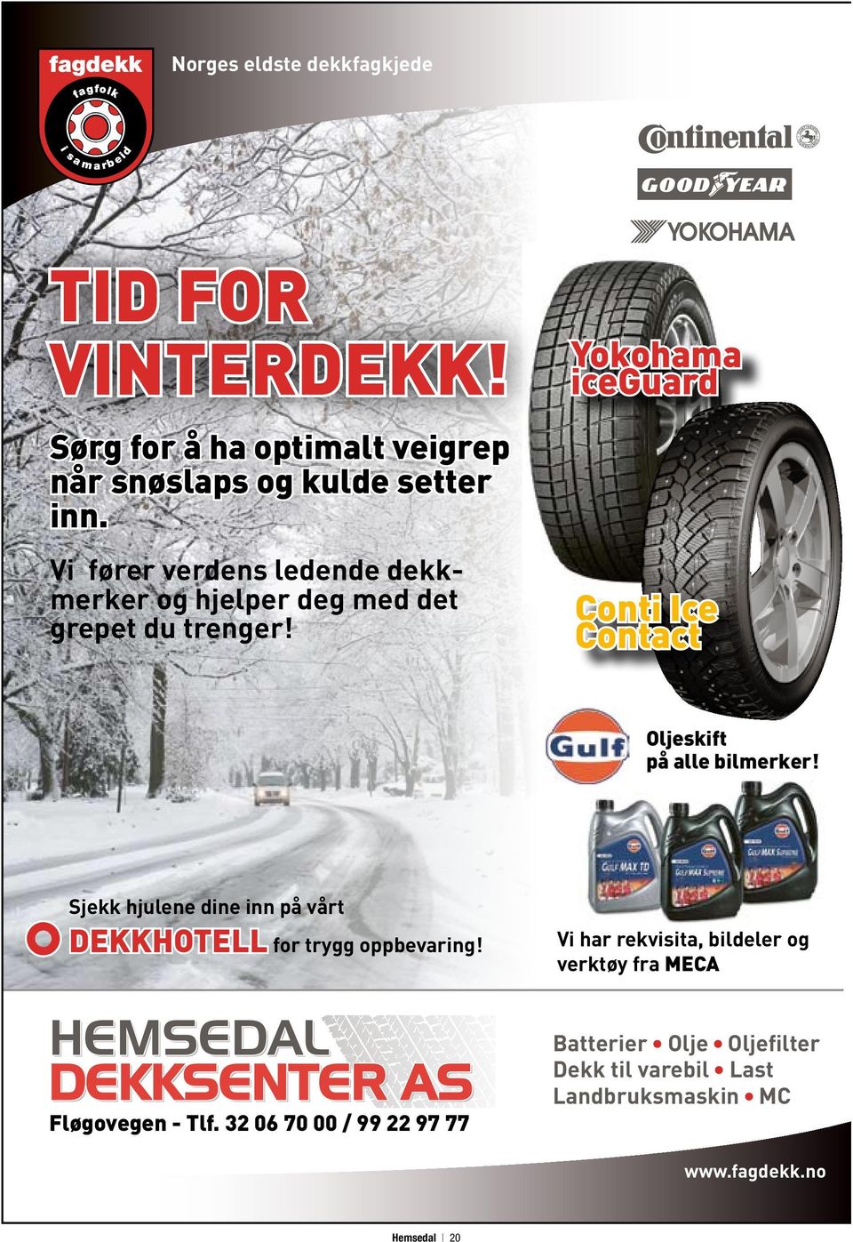 Yokohama iceguard Conti Ice Contact Oljeskift på alle bilmerker!