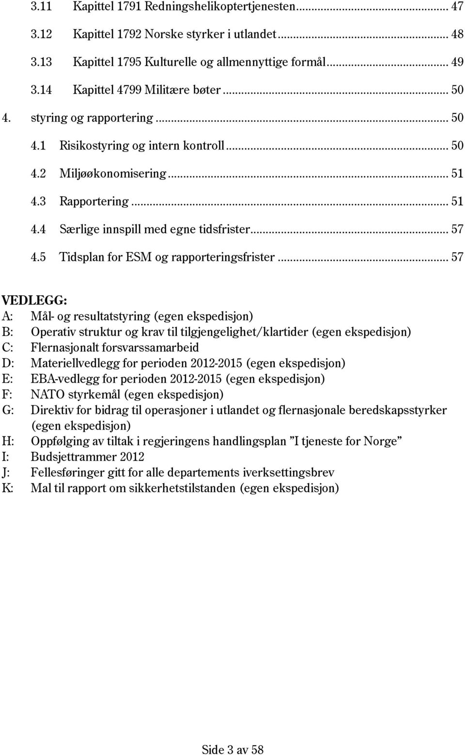 5 Tidsplan for ESM og rapporteringsfrister.