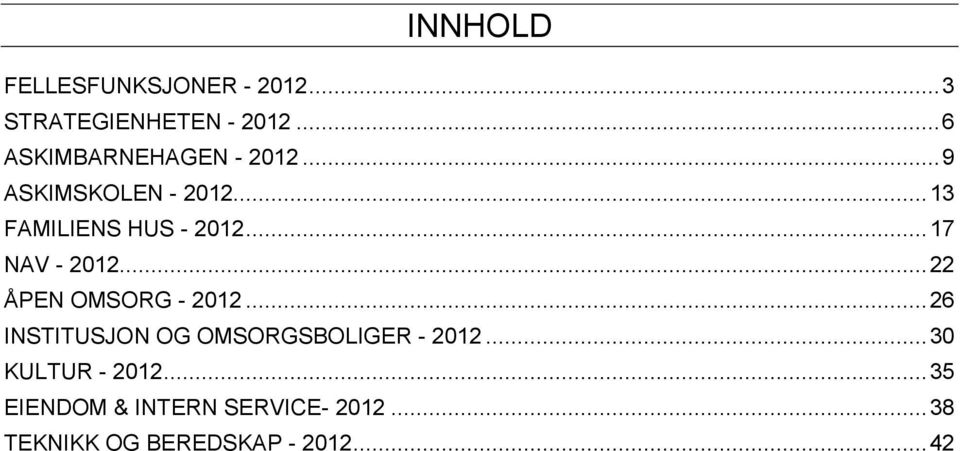 .. 17 NAV - 2012... 22 ÅPEN OMSORG - 2012.