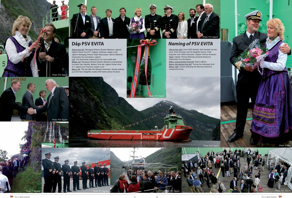 Below, left: The day after the Naming Ceremony: Guests walking up to the farm Skageflå, located 250 metres above the fjord.