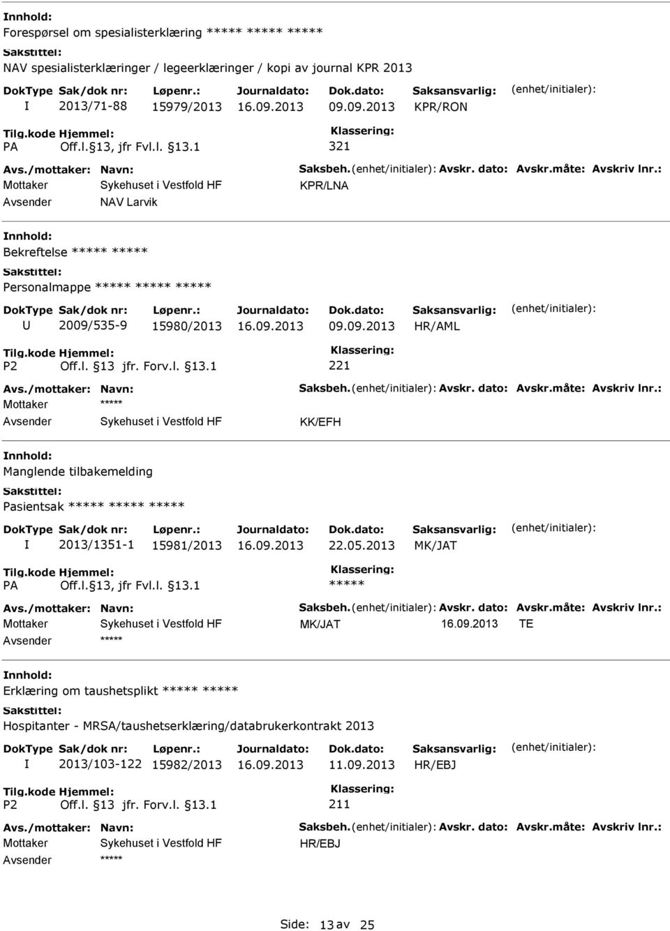 05.2013 TE Erklæring om taushetsplikt Hospitanter - MRSA/taushetserklæring/databrukerkontrakt 2013