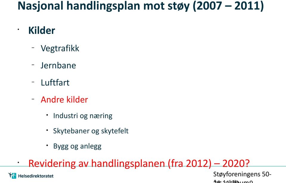 Industri og næring Skytebaner og skytefelt Bygg