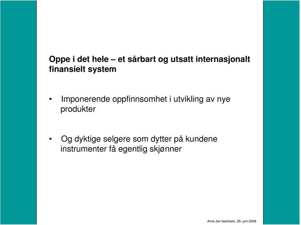 oppfinnsomhet i utvikling av nye produkter Og