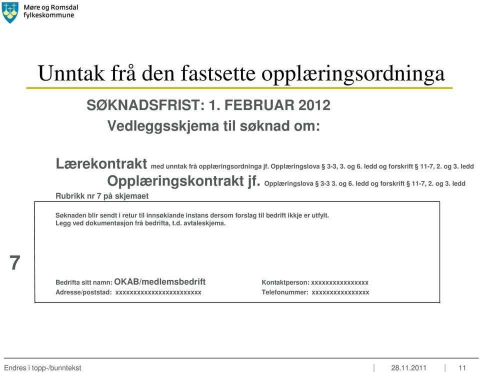 ledd Opplæringskontrakt jf. Opplæringslova 3-3 3. og 6. ledd og forskrift 11-7, 2. og 3.