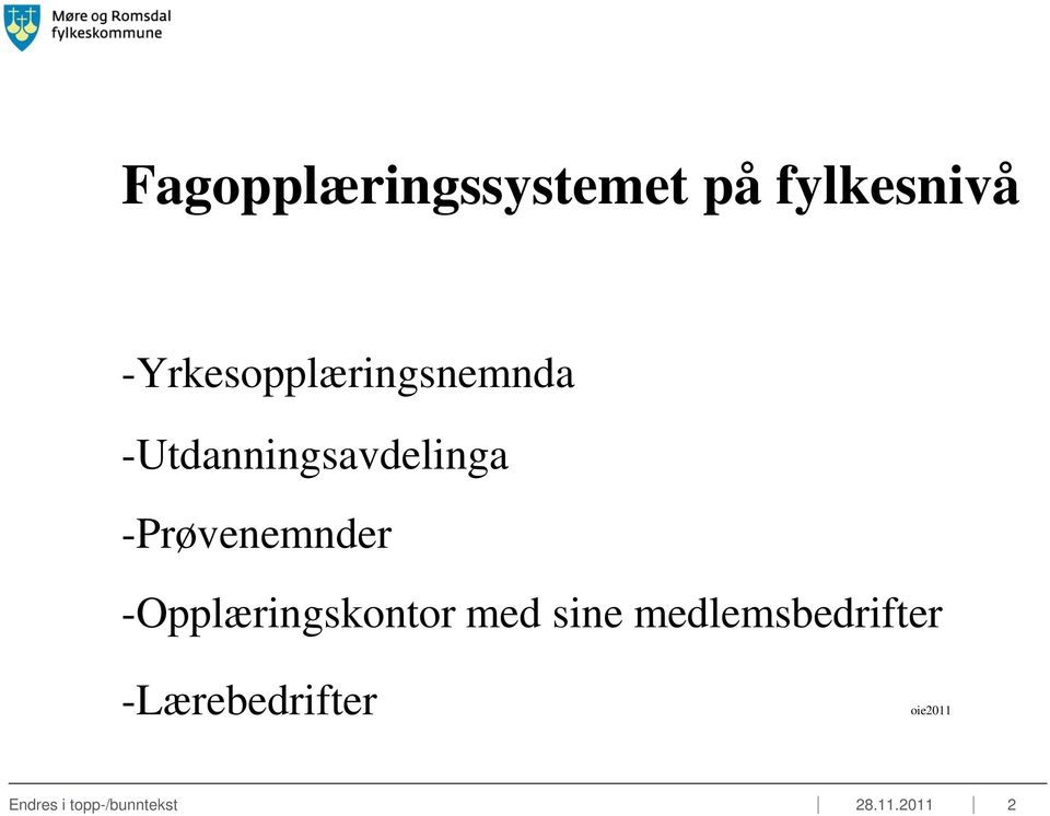 -Prøvenemnder -Opplæringskontor med sine