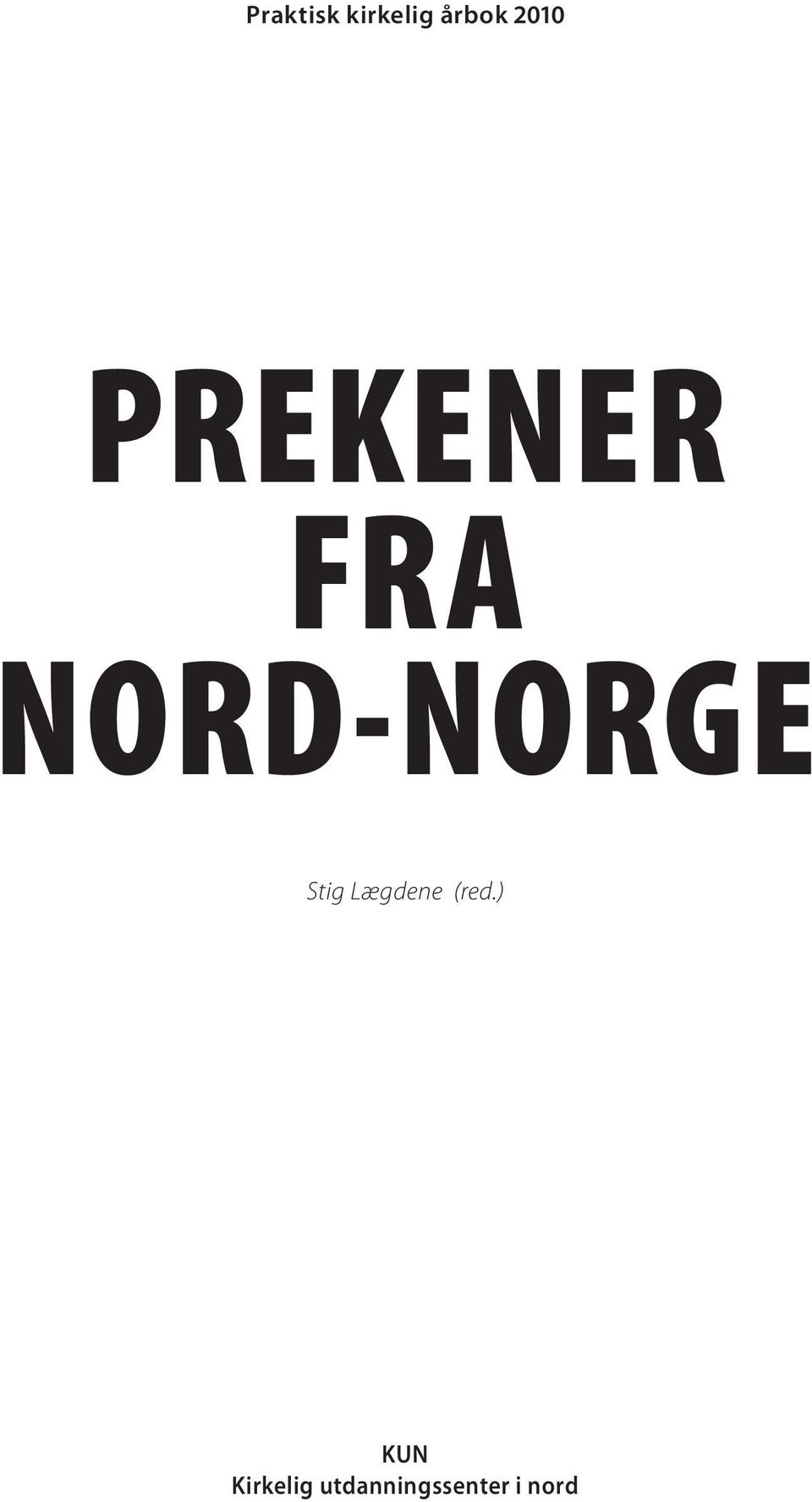 NORD-NORGE Stig Lægdene