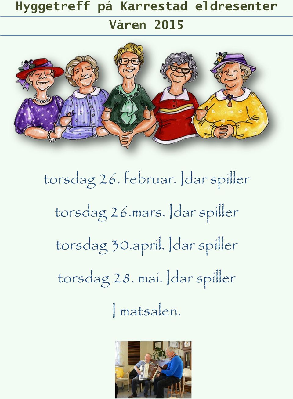 Idar spiller torsdag 26.mars.