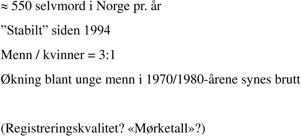 3:1 Økning blant unge menn i