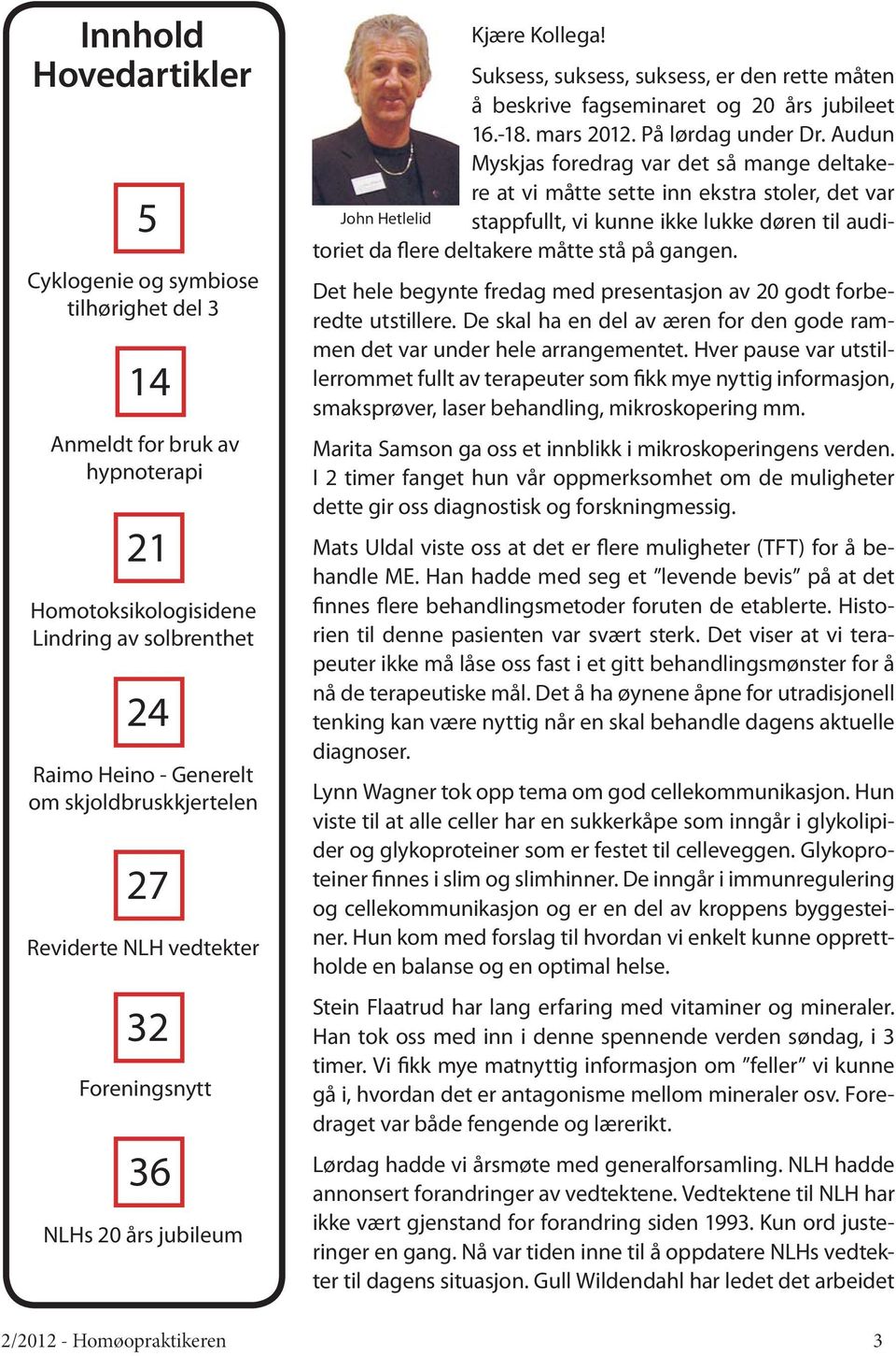 På lørdag under Dr.