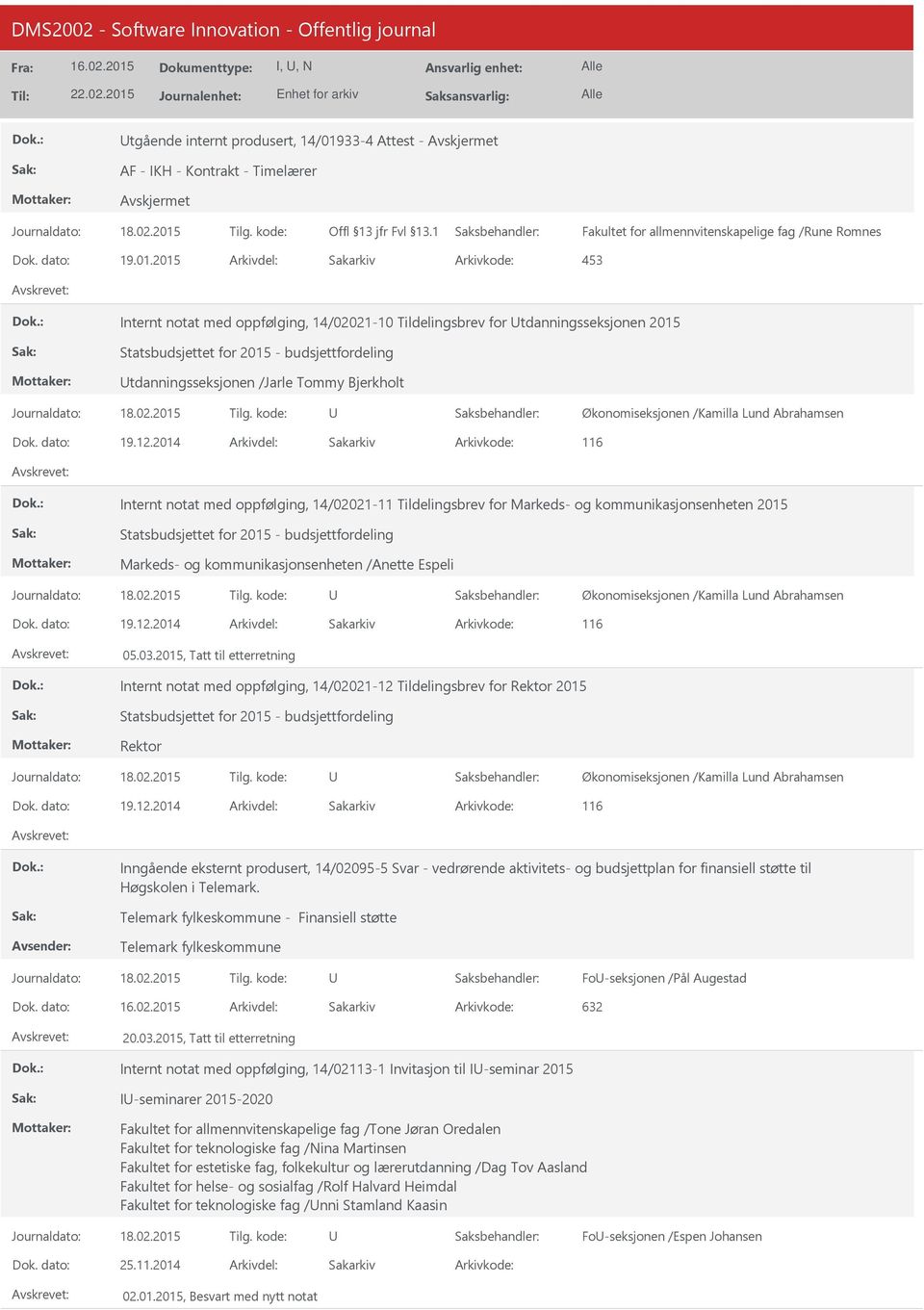 2015 453 Internt notat med oppfølging, 14/02021-10 Tildelingsbrev for tdanningsseksjonen 2015 Statsbudsjettet for 2015 - budsjettfordeling tdanningsseksjonen /Jarle Tommy Bjerkholt Økonomiseksjonen