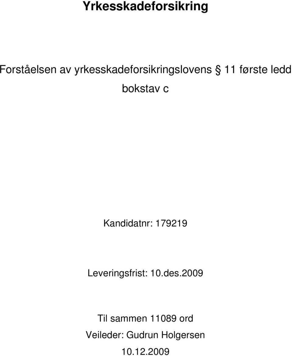 bokstav c Kandidatnr: 179219 Leveringsfrist: 10.