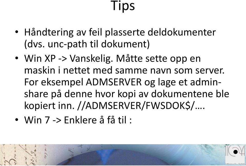 Måtte sette opp en maskin i nettet med samme navn som server.