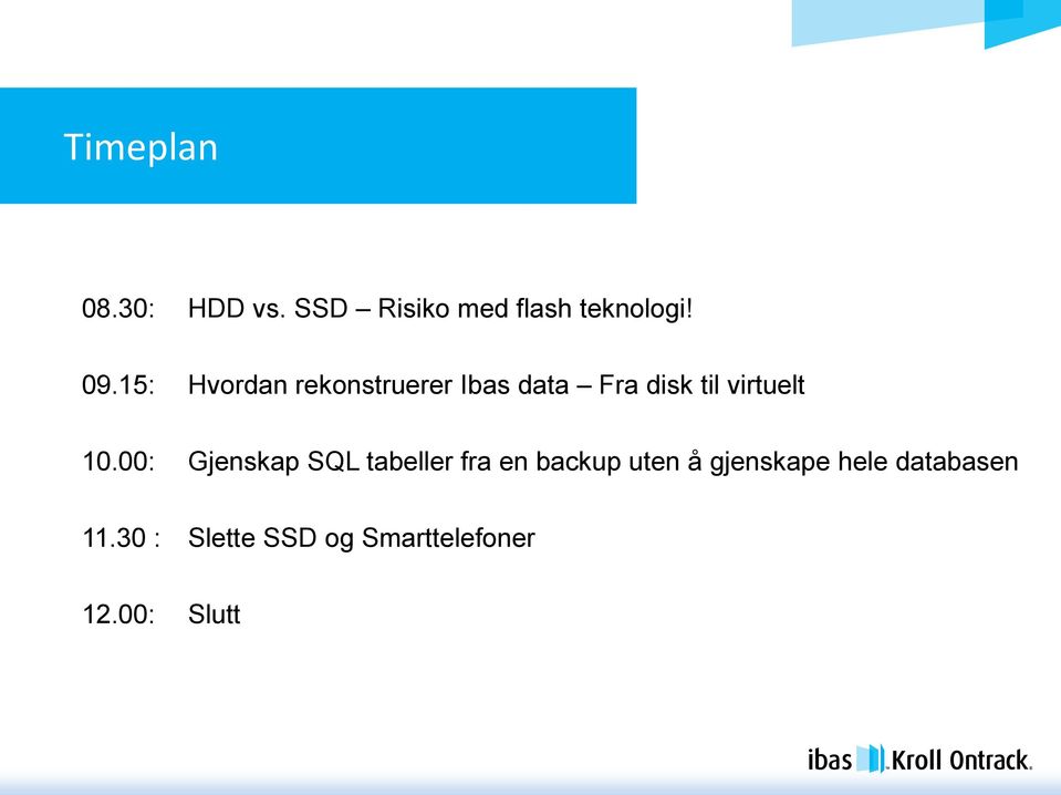 00: Gjenskap SQL tabeller fra en backup uten å gjenskape