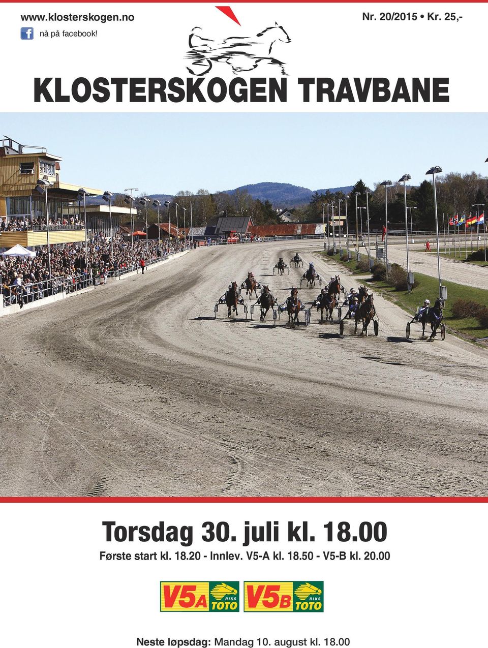 juli kl. 8.00 Første start kl. 8.0 - Innlev.