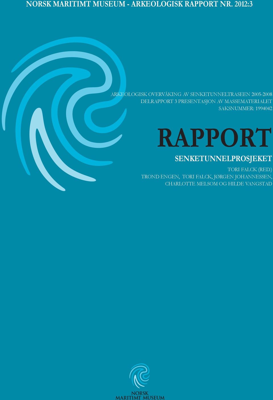 PRESENTASJON AV MASSEMATERIALET SAKSNUMMER: 1994042 RAPPORT