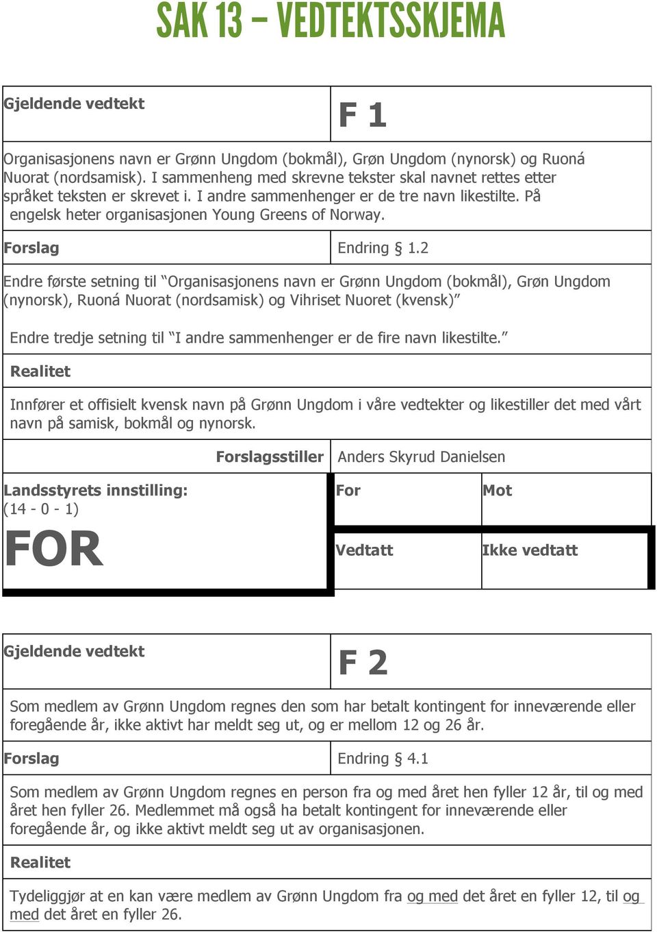 slag Endring 1.