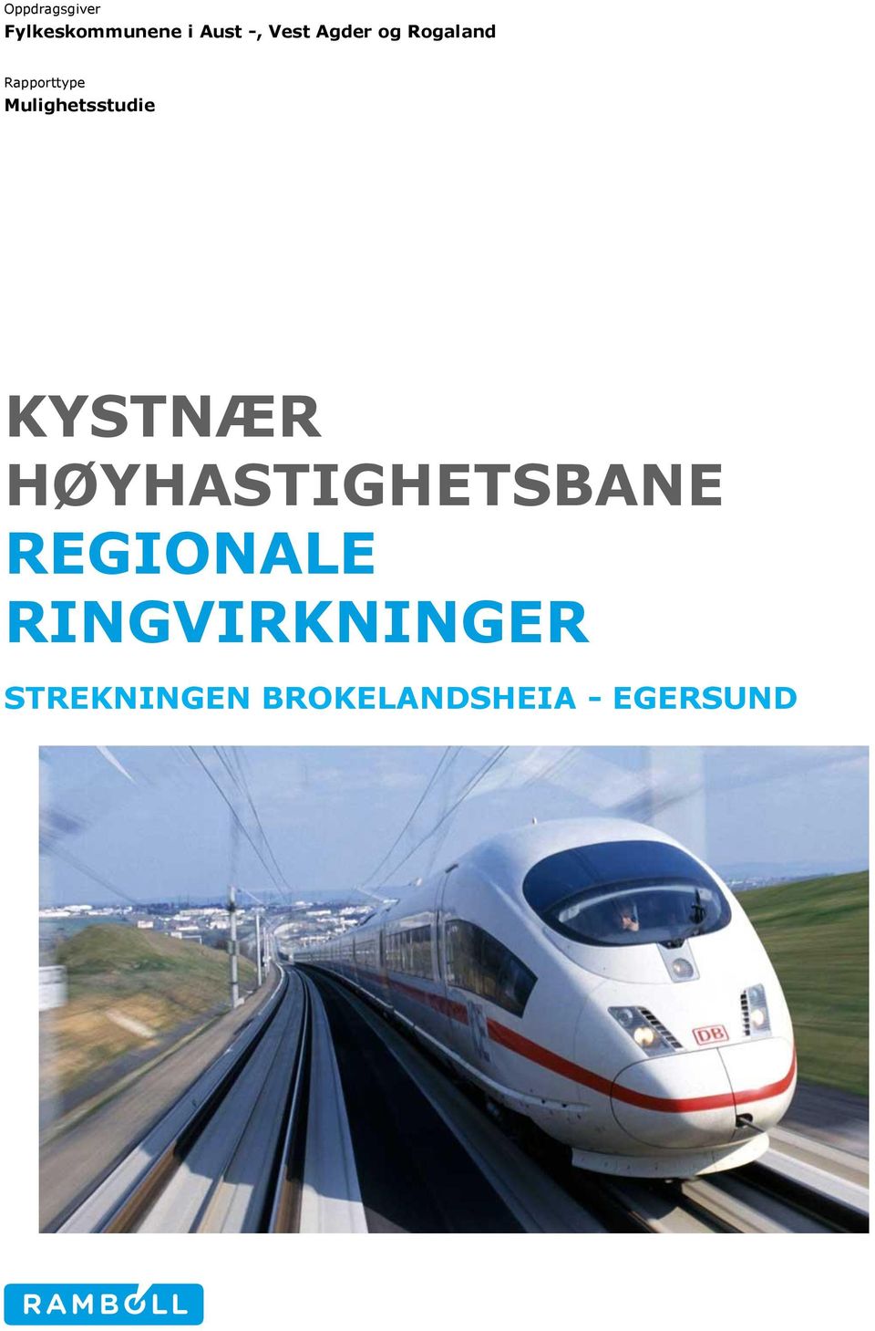 KYSTNÆR HØYHASTIGHETSBANE REGIONALE