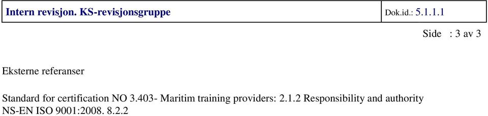 certification NO 3.403- Maritim training providers: 2.