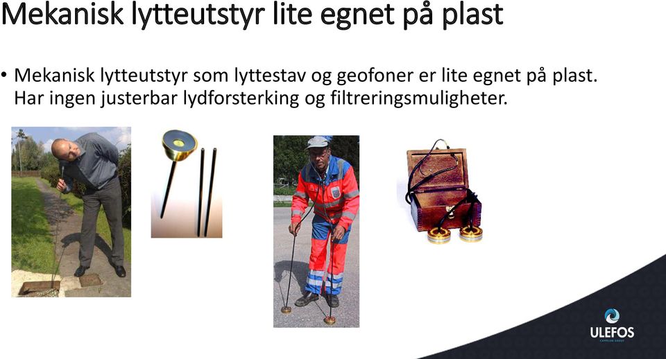 geofoner er lite egnet på plast.