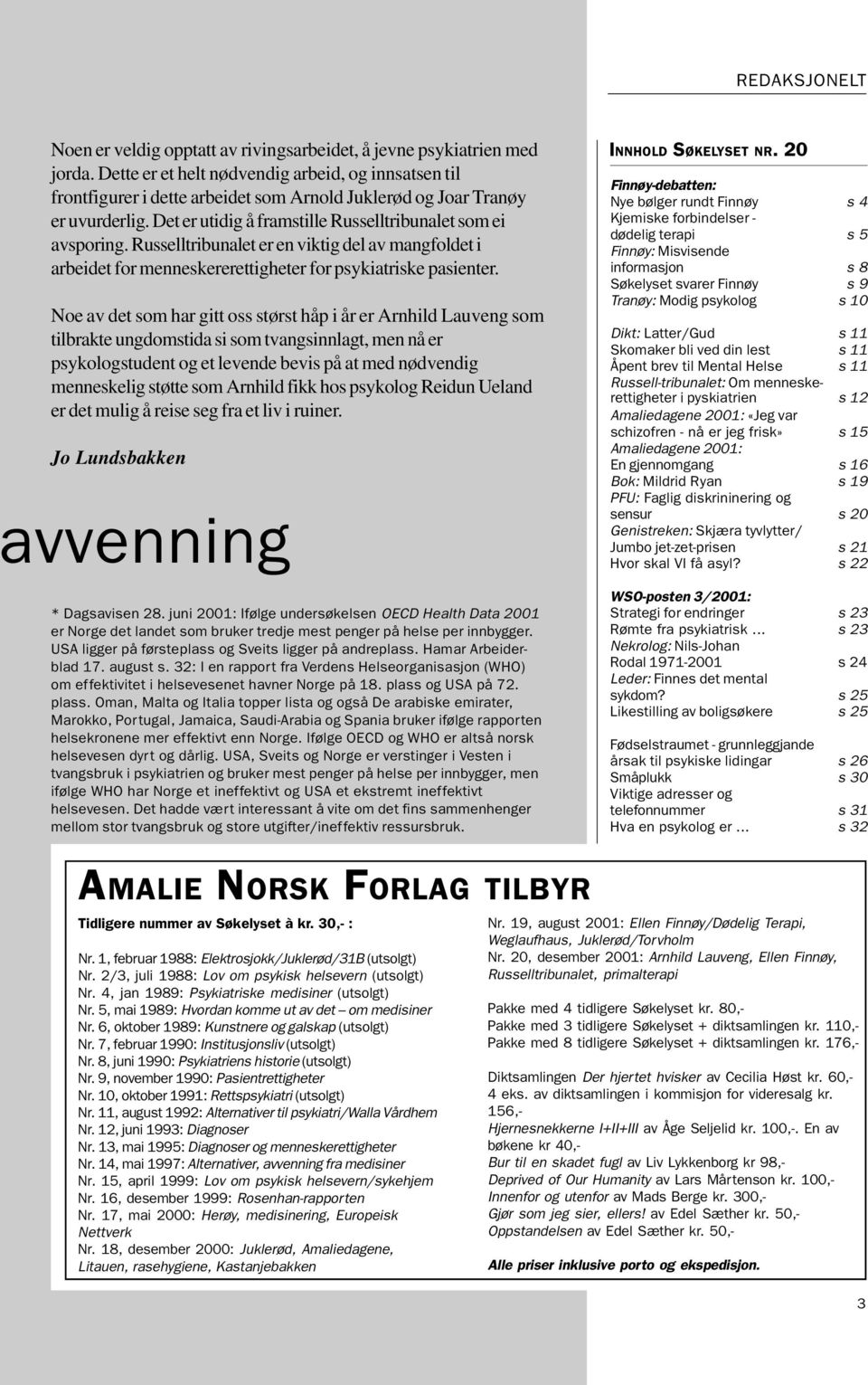 Russelltribunalet er en viktig del av mangfoldet i arbeidet for menneskererettigheter for psykiatriske pasienter.