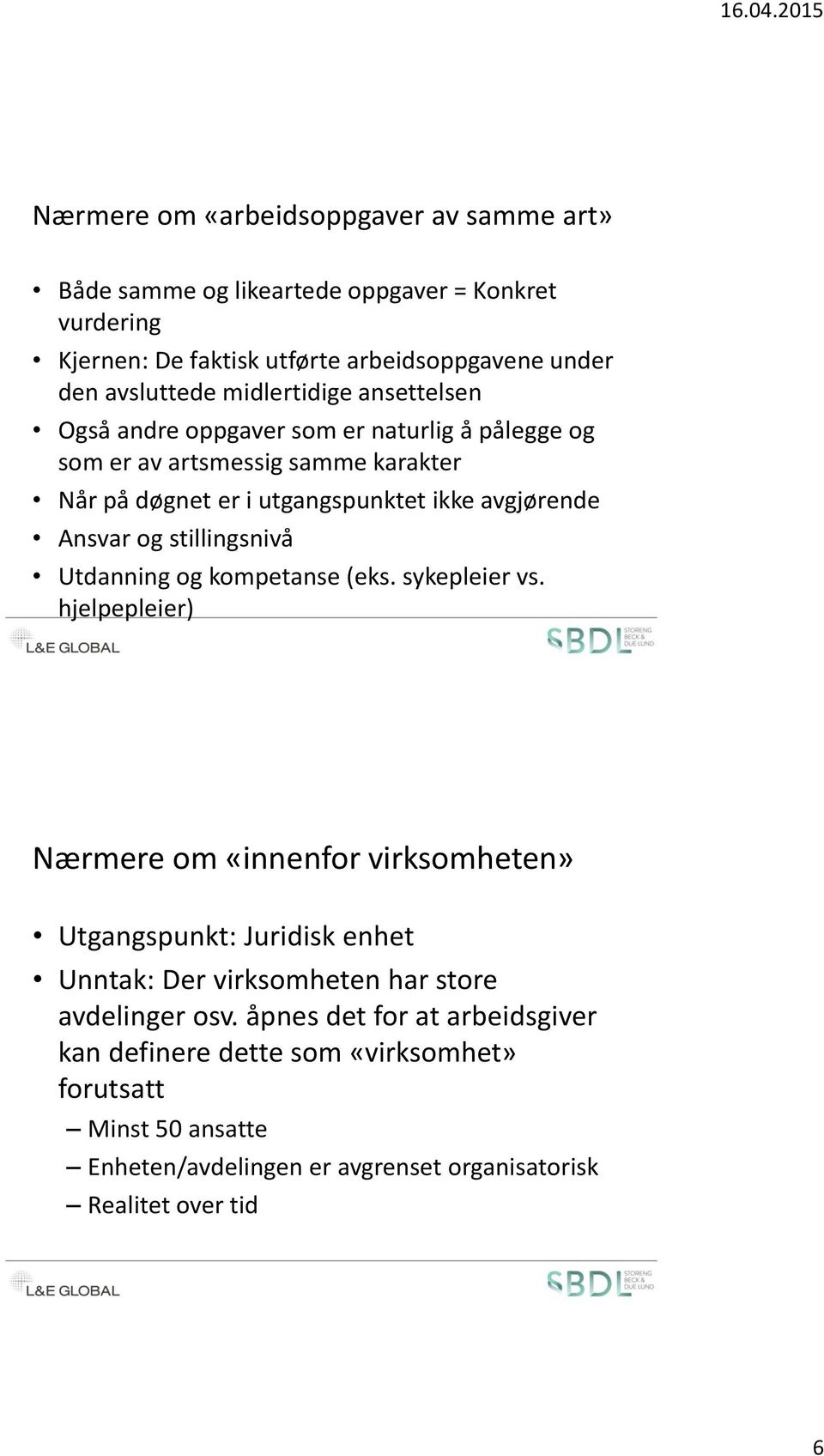 stillingsnivå Utdanning og kompetanse (eks. sykepleier vs.