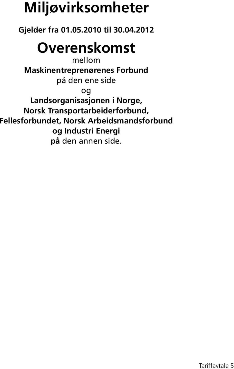 og Landsorganisasjonen i Norge, Norsk Transportarbeiderforbund,