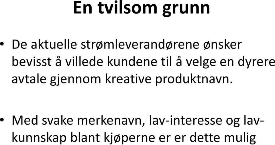 gjennom kreative produktnavn.