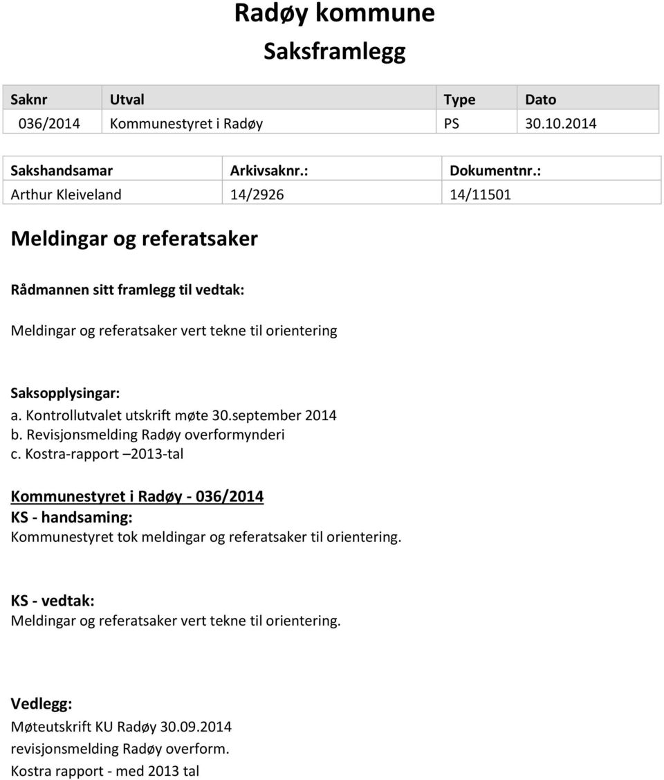 Kontrollutvalet utskrift møte 30.september 2014 b. Revisjonsmelding Radøy overformynderi c.