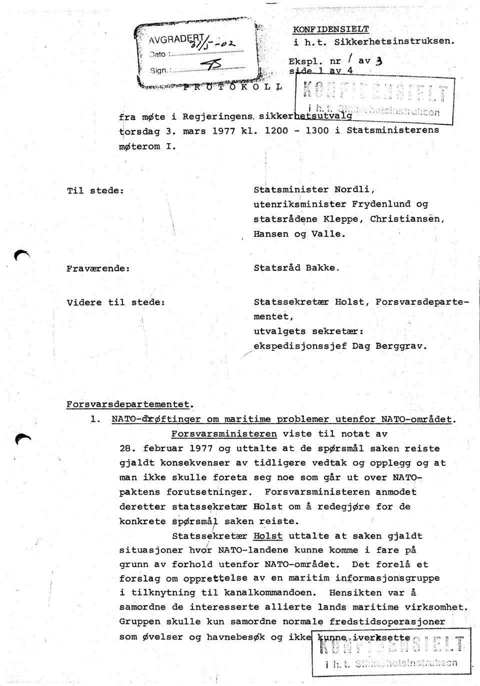 Forsvarsdetrnrte- Berggrav. f \\ Forsvars depar temente t : t. NAf+dlrdftncrer om martme problemer utenfor NASO;omrAdet. Forsvarqmnsteren vste tl notat av 28.