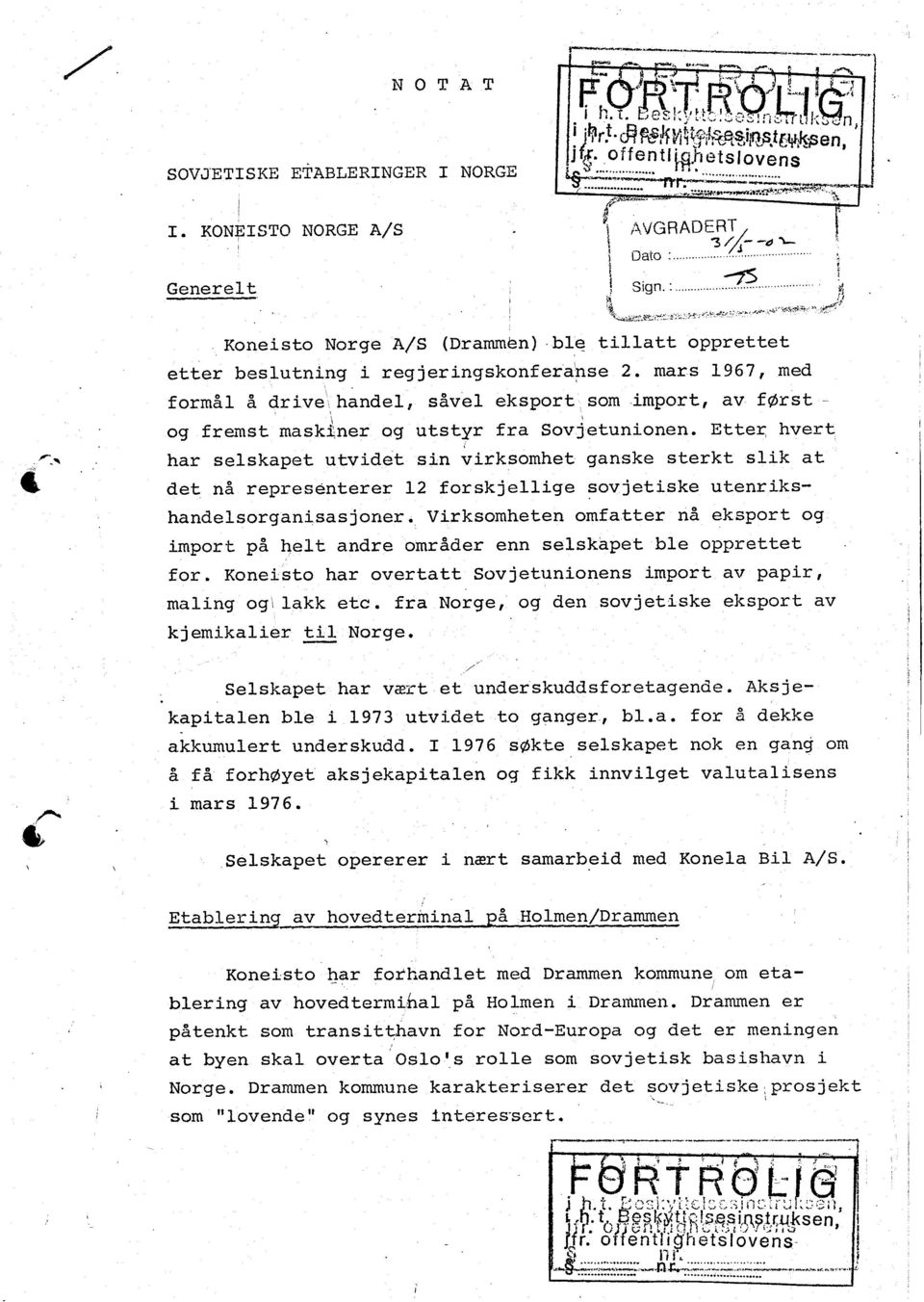 v f4tsl - og fremst maskner og utstyr fra Sovjetunonen. Etteq hvert har selskapet utvdet sn vrksomhet ganske sterkt stk at det ne represente:er L2 forskjellge soveske utenrkshandelsorgansasjoner.