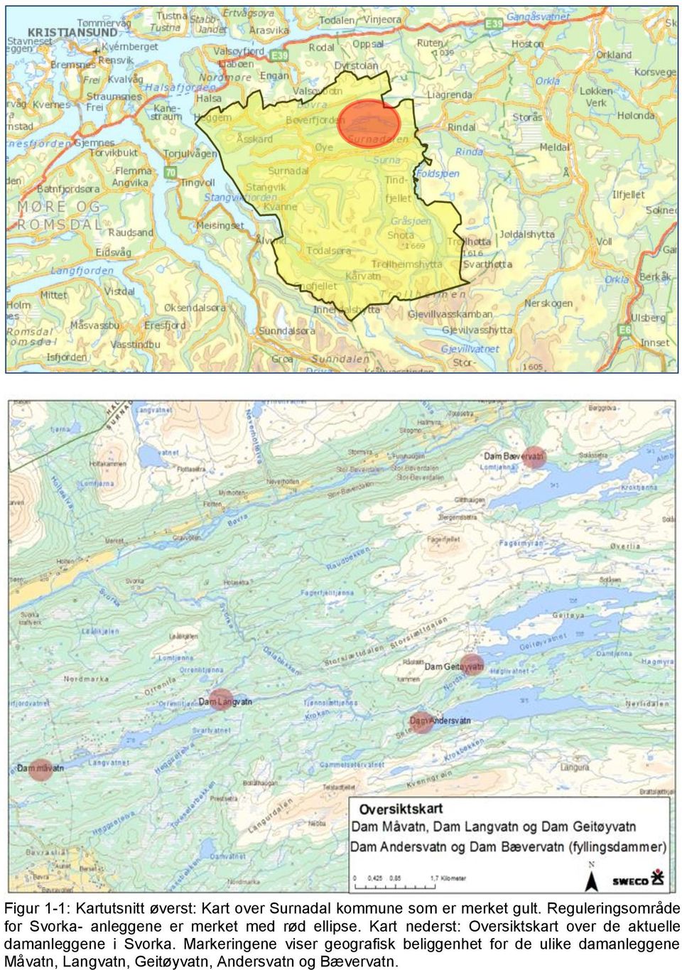 Kart nederst: Oversiktskart over de aktuelle damanleggene i Svorka.