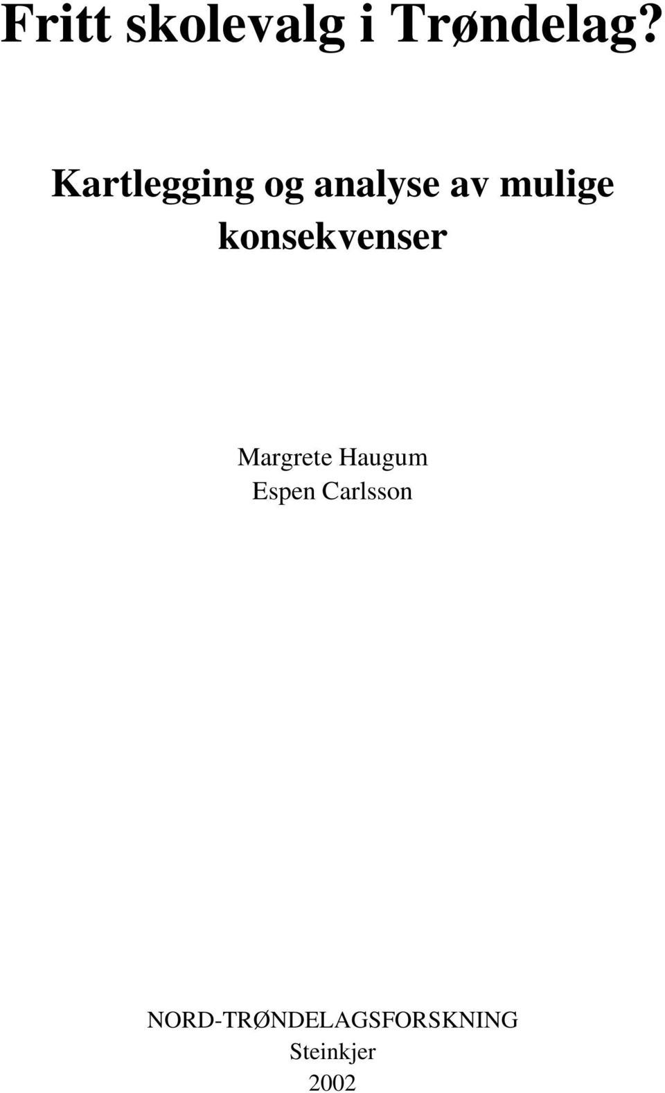 konsekvenser Margrete Haugum Espen