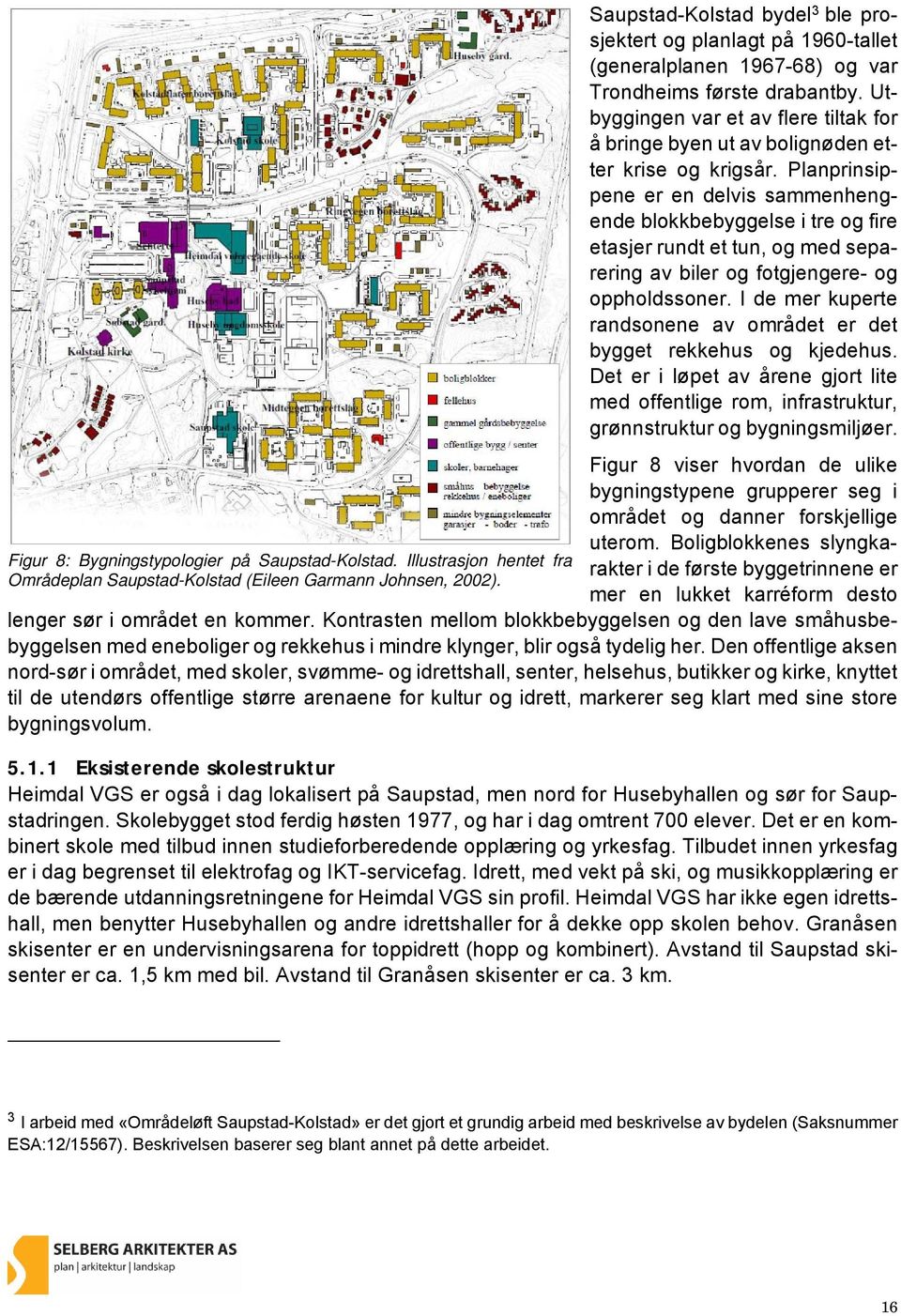 Utbyggingen var et av flere tiltak for å bringe byen ut av bolignøden etter krise og krigsår.