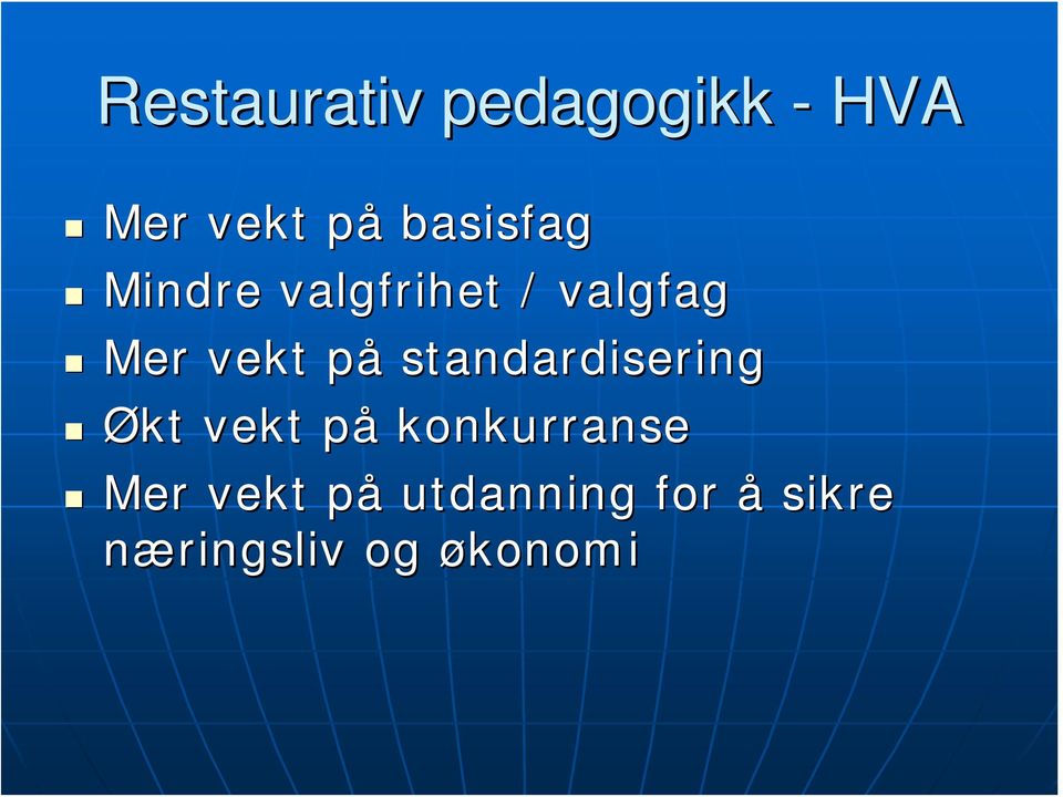 påp standardisering Økt vekt påp konkurranse