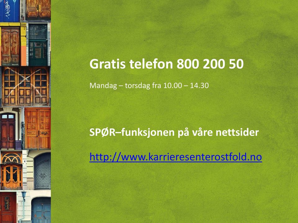 30 SPØR funksjonen på våre