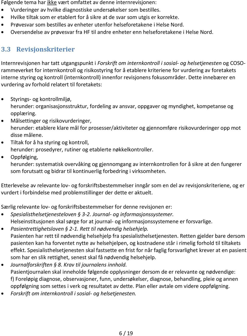 Oversendelse av prøvesvar fra HF til andre enheter enn helseforetakene i Helse Nord. 3.