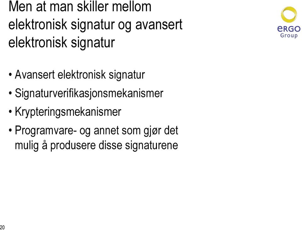 Signaturverifikasjonsmekanismer Krypteringsmekanismer