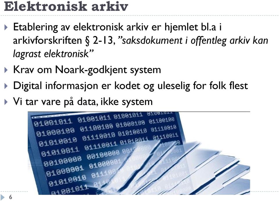 lagrast elektronisk Krav om Noark-godkjent system Digital