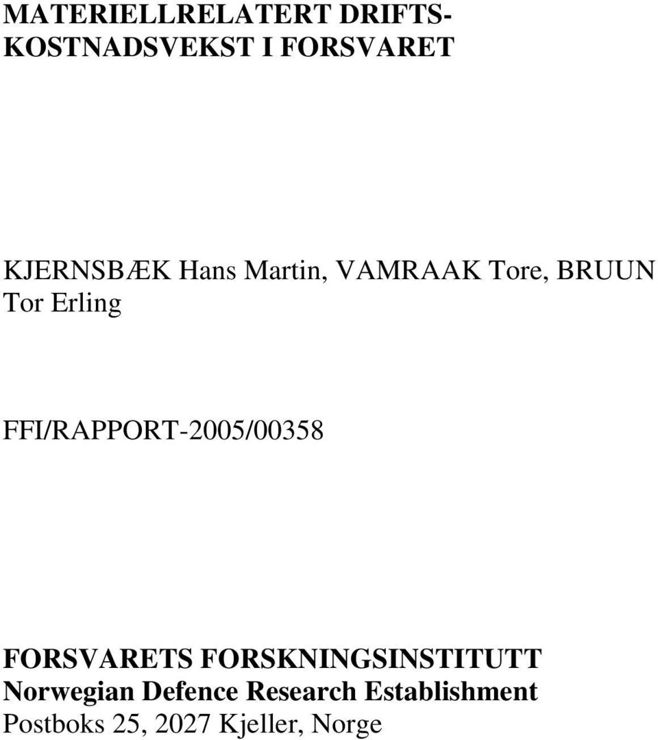 FFI/RAPPORT-2005/00358 FORSVARETS FORSKNINGSINSTITUTT