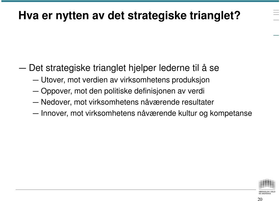 virksomhetens produksjon Oppover, mot den politiske definisjonen av verdi